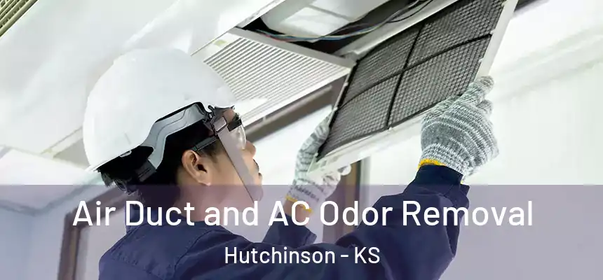 Air Duct and AC Odor Removal Hutchinson - KS