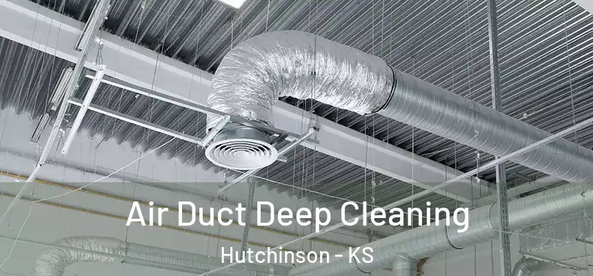  Air Duct Deep Cleaning Hutchinson - KS