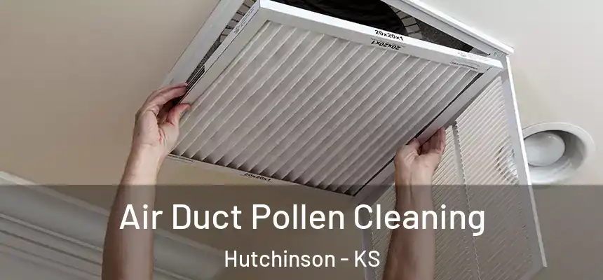  Air Duct Pollen Cleaning Hutchinson - KS