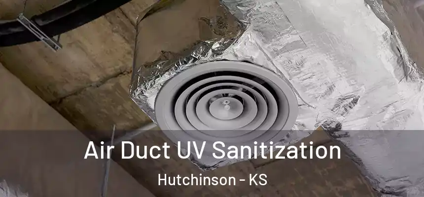  Air Duct UV Sanitization Hutchinson - KS