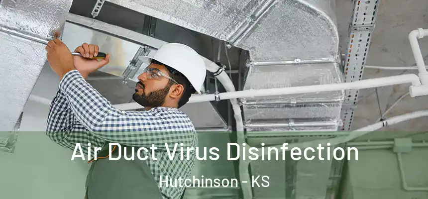 Air Duct Virus Disinfection Hutchinson - KS