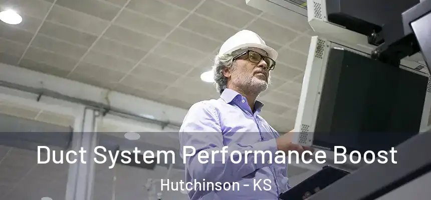 Duct System Performance Boost Hutchinson - KS