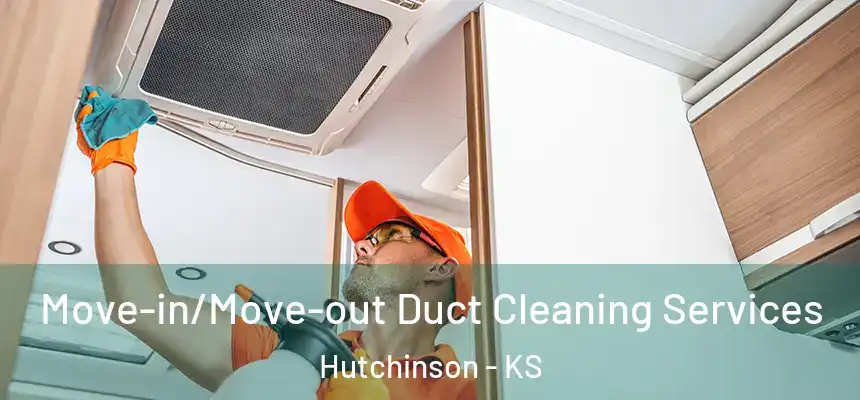  Move-in/Move-out Duct Cleaning Services Hutchinson - KS